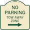 Signmission No Parking Tow Away Zone W/ Right Arrow Heavy-Gauge Aluminum Sign, 18" x 18", TG-1818-23609 A-DES-TG-1818-23609 - alternate 1
